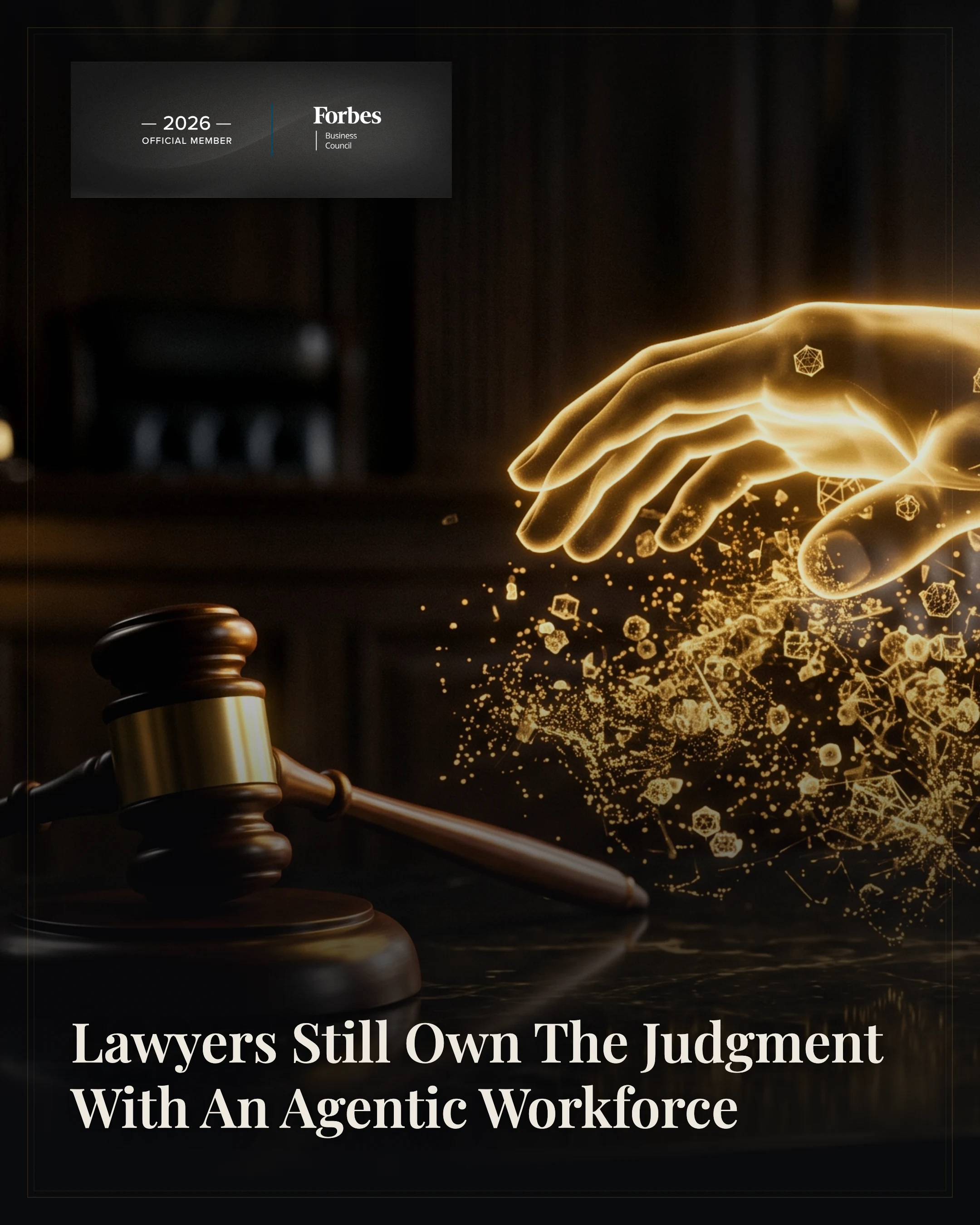Lawyers Still Own The Judgment With An Agentic Workforce