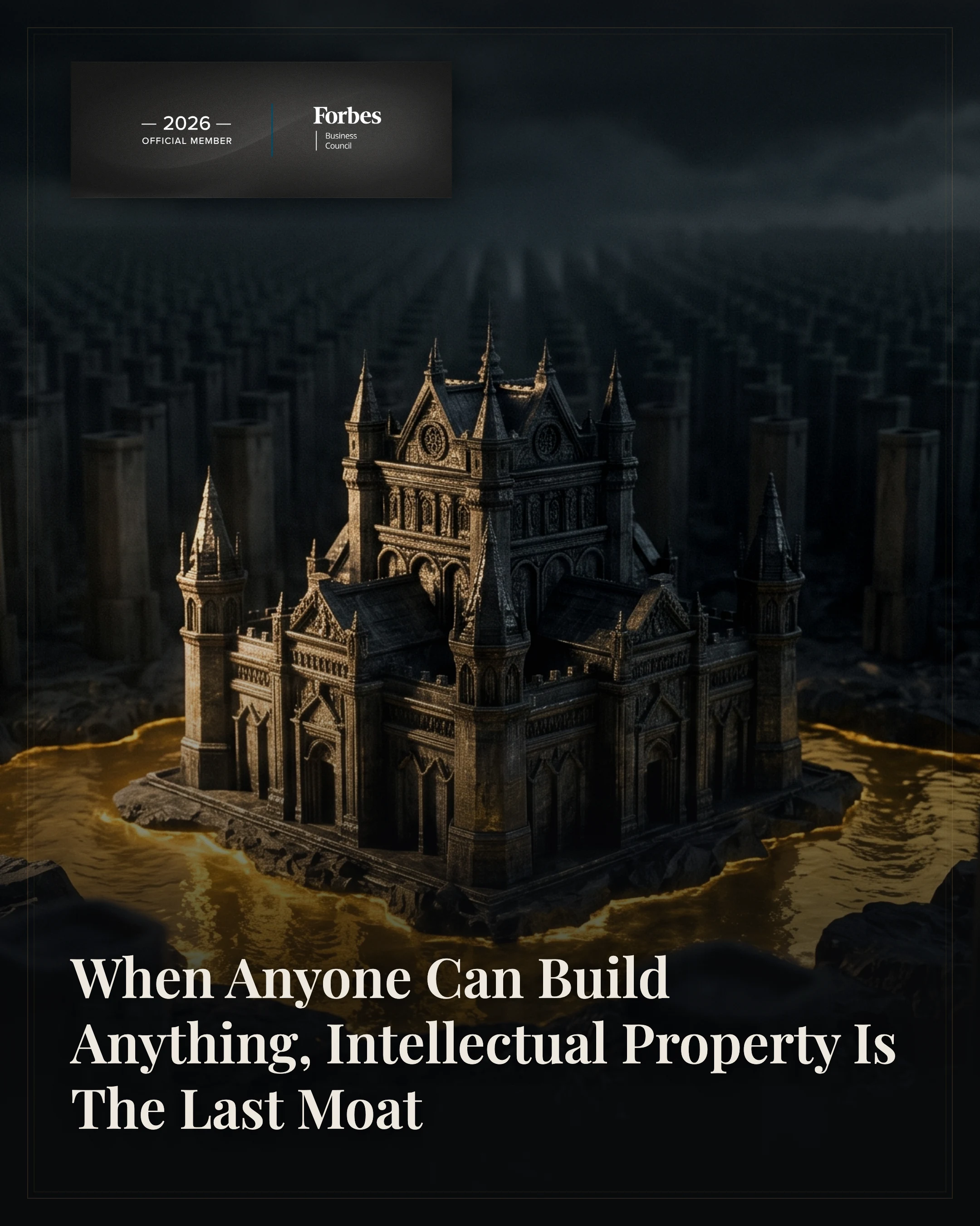 When Anyone Can Build Anything, Intellectual Property Is The Last Moat